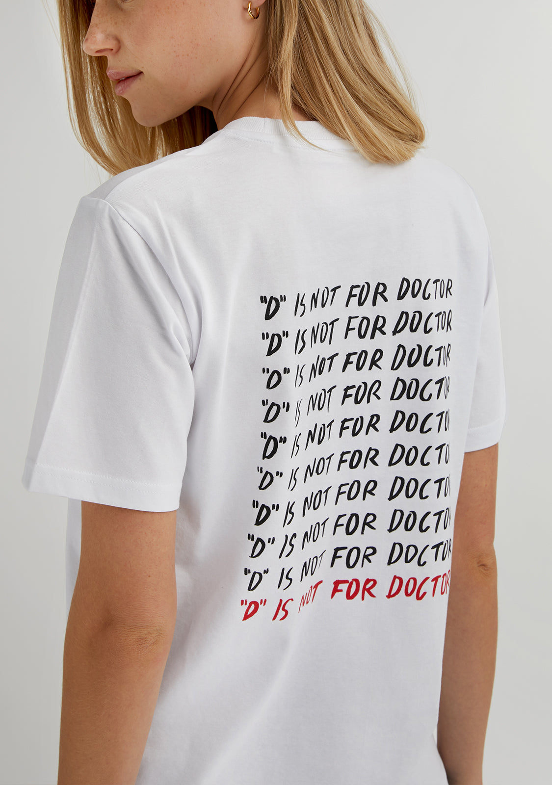 D Is Not For Doctor T-Shirt White