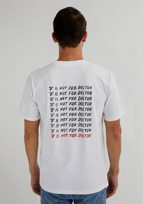 D Is Not For Doctor T-Shirt White