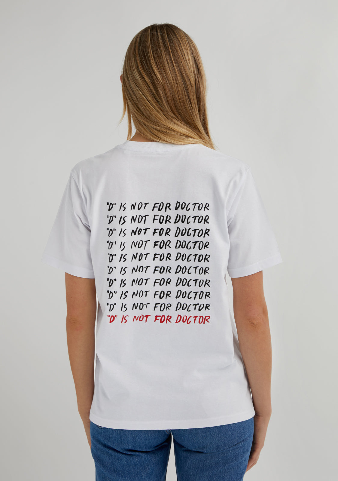 D Is Not For Doctor T-Shirt White
